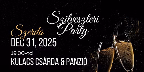 Szilveszteri Party a Kulacs Cs\u00e1rd\u00e1ban! \ud83c\udf89