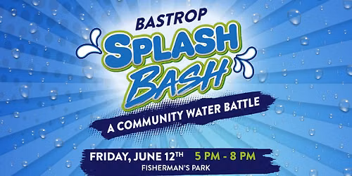 Bastrop Splash Bash