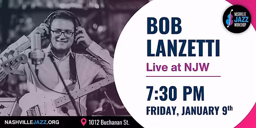 Bob Lanzetti Live at NJW