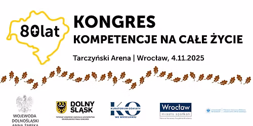 Kongres \u201eKompetencje na ca\u0142e \u017cycie\u201d - 80-lecie Harcerstwa na Dolnym \u015al\u0105sku