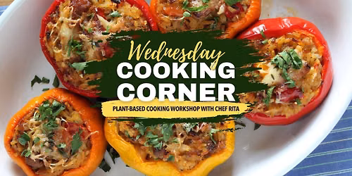 Wednesday Cooking Corner: Plant-Based Workshop with Chef Rita