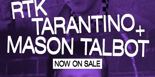 RTK Tarantino + Mason Talbot - CNTRL The House x Wax Werkz
