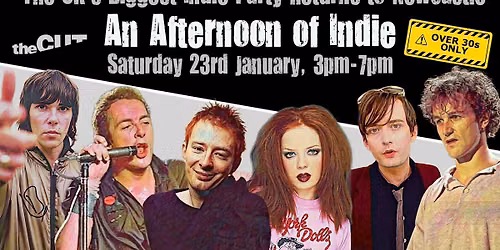 NEWCASTLE An Afternoon Of Indie, (Over 30s Only) 3pm-7pm, 23 January