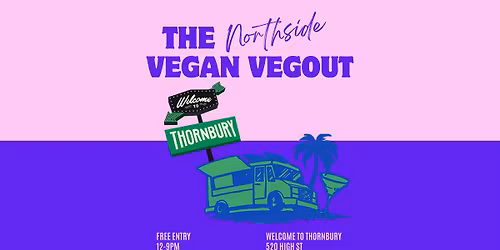 The Vegan Vegout - Northside