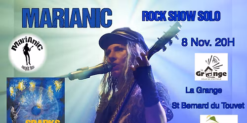 Marianic en concert \u00e0 LA GRANGE - Rock Show Solo - Plateau-Des-Petites-Roches