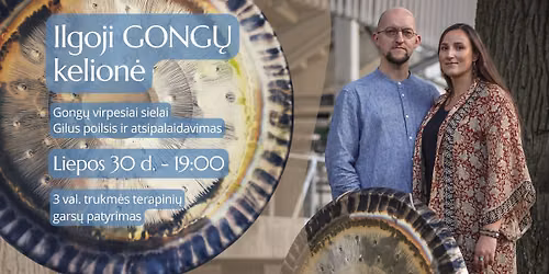 Ilgoji GONG\u0172 kelion\u0117 - 3 val. terapini\u0173 gars\u0173 patyrimas