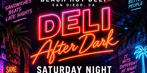 Deli After Dark Saturday