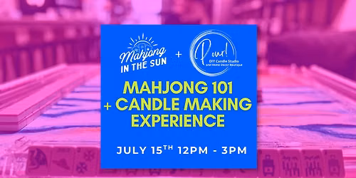 Mahjong 101 + Candle Making Experience