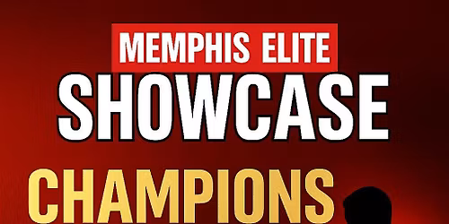 Memphis Elite Showcase: Champions Rise