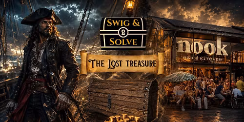 SOLD OUT - Swig & Solve: The Lost Treasure | Nook Bar, Staveley
