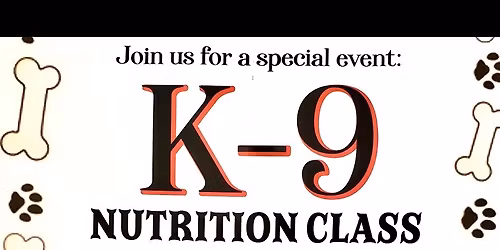 K-9 Nutrition Class