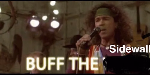 BbbbbBUFF THE SIDEWALKS 