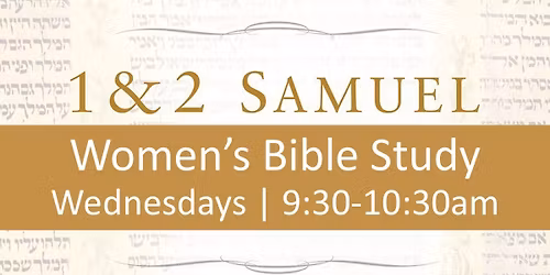 Women's Bible Study - 1 & 2 Samuel