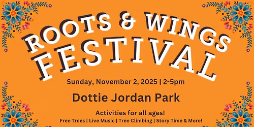 2025 Roots & Wings at Dottie Jordan Park