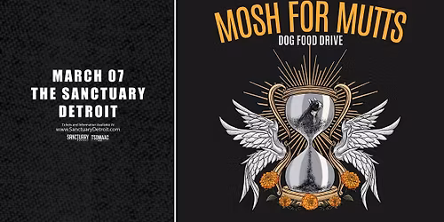 Mosh For Mutts (Dog Food Drive + Live Music) @ The Sanctuary 3\/7\/26