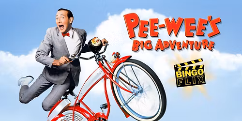 BINGOFLIX: Pee-wee's Big Adventure (1985, PG)