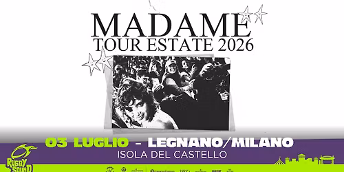 Madame | Venerd\u00ec 3 Luglio | Rugby Sound Festival - Isola del Castello, Legnano (MI)