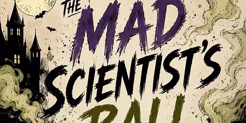 The Mad Scientist's Ball 