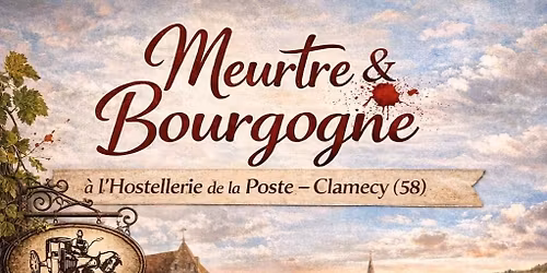Soir\u00e9e "Meurtre et Bourgogne"