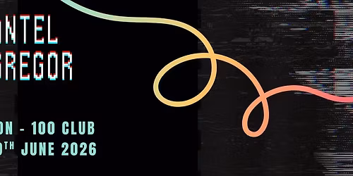 Chantel McGregor - London - 100 Club - Fri 19.6.26