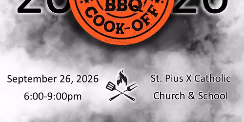 5th Annual St. Pius X Holy Smokes BBQ Cook-Off!