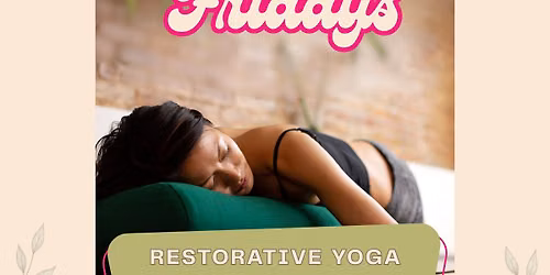 1:30p Restorative Yoga $15 with Child Care (+$10)
