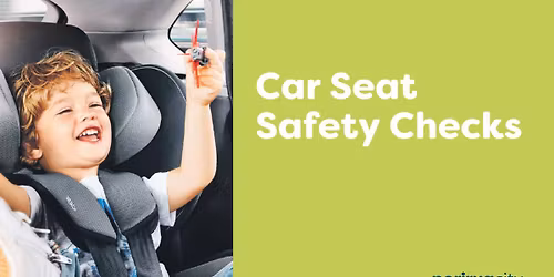 Car Seat Safety Checks