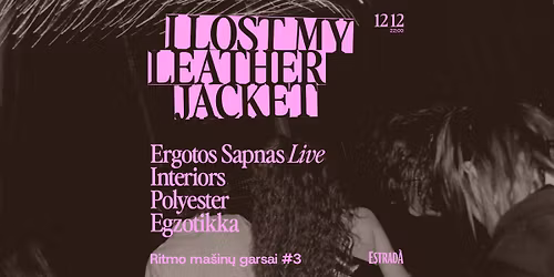 Ritmo ma\u0161in\u0173 garsai #3: I Lost My Leather Jacket