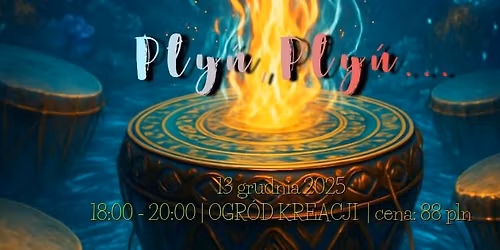 Nandakike- p\u0142y\u0144, p\u0142y\u0144, koncert \u017cywych b\u0119bn\u00f3w, sesja relaksacyjna, kakao ceremonialne