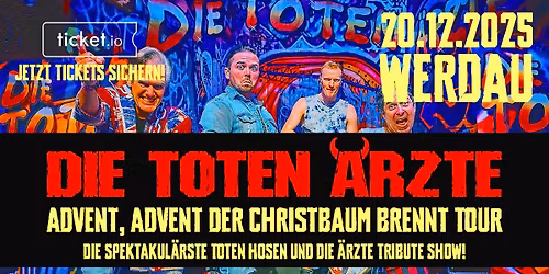 DIE TOTEN \u00c4RZTE SA.20.12 Advent, Advent der Christbaum brennt TOUR