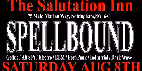 Spellbound Club 8th August Nottingham Salutation