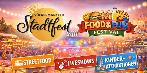 V\u00f6lkermarkter Stadtfest trifft Food&Fun Festival