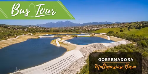 Tour: Gobernadora Multipurpose Basin