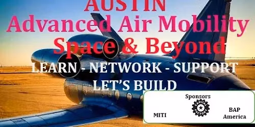 Austin Advanced Air Mobility, Space and Beyond