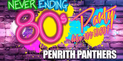 Never Ending 80s Party Like It\u2019s 1989! Penrith Panthers