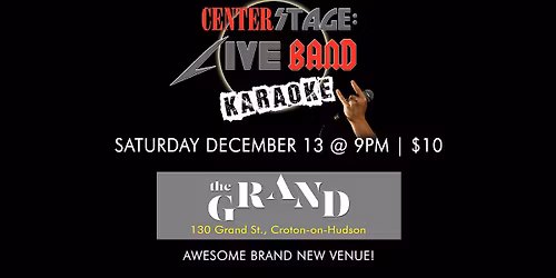 CenterStage Live Band Karaoke rocks THE GRAND in Croton!