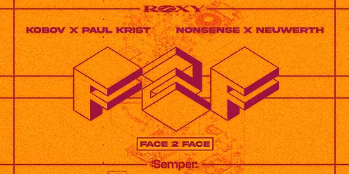 FACE2FACE: KOB\u00d8V x PAUL KRIST & NONSENSE x NEUWERTH \u221e ROXY PRAGUE + SEMPER