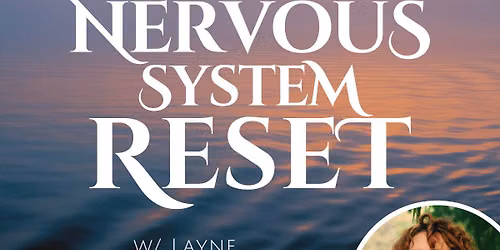 Nervous System Reset w\/ Layne