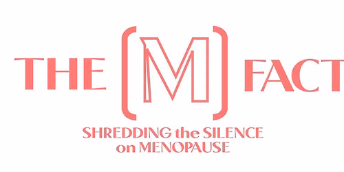 The M Factor (Menopause Documentary Public Viewing)