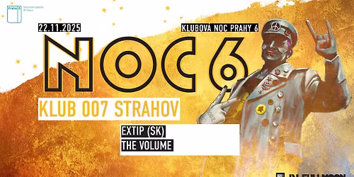 NOC6 v Klubu 007 Strahov: EXTIP (sk), THE VOLUME (cz)