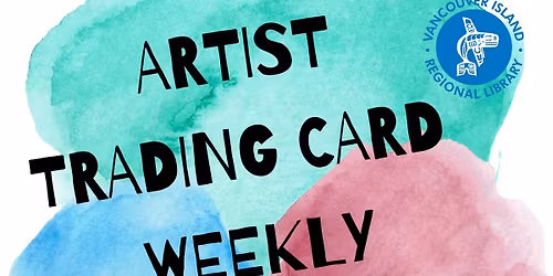 Weekly Artist Trading Card Drop-In