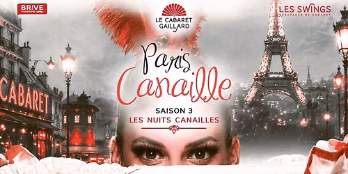PARIS CANAILLE, SAISON 3 - D\u00ceNER SPECTACLE - 10\/10\/26