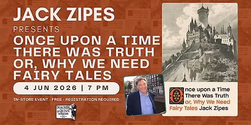 Jack Zipes presents Once Upon a Time There Was Truth