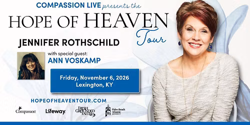 Hope of Heaven Tour with Jennifer Rothschild, Lexington, KY