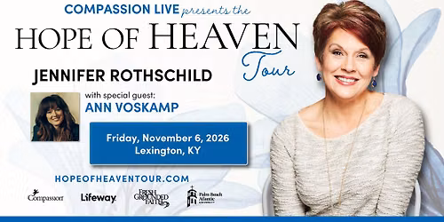 Hope of Heaven Tour with Jennifer Rothschild, Lexington, KY