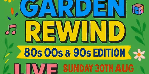 The Big Garden Rewind \ud83d\udefc\ud83d\udcbf 80s 90s 00s Edition 
