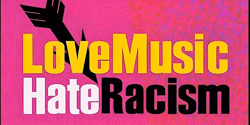 Love Music Hate Racism Student Night