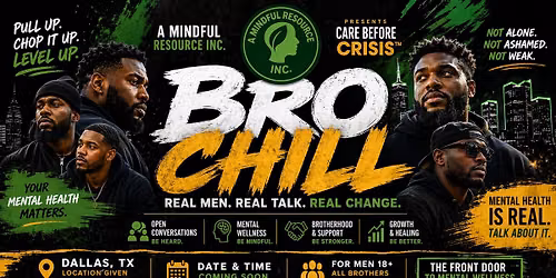 BRO CHILL\u2122 | Men\u2019s Mental Wellness Experience