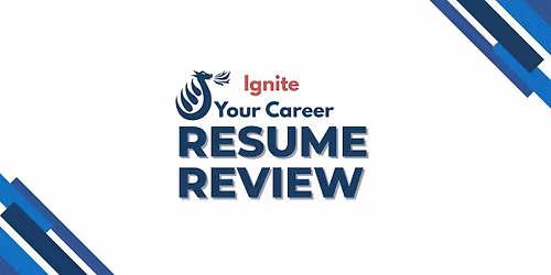 Ignite Your Career: Resume Review