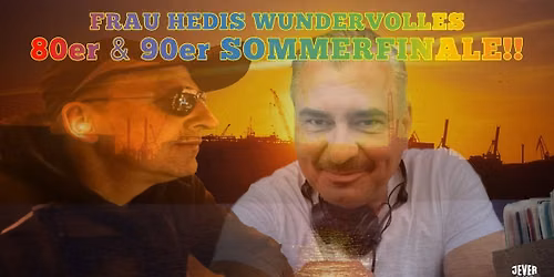  80er u 90er SOMMERFINALE DJ PAUL ABDUL & DJ THOEMTRONIX